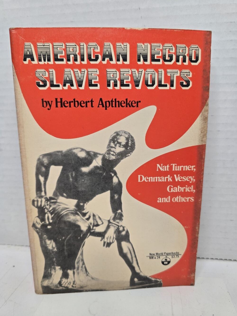 1974 American Negro Slave Revolts by Aptheker Nat Turner, Denmark Vesey Gabriel